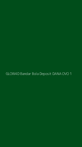 Tampilan Antarmuka Aplikasi Glow4d Bandar Bola Deposit Dana Ovo - 1