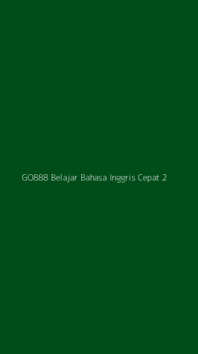 Tampilan Antarmuka Aplikasi Go888 Belajar Bahasa Inggris Cepat - 2