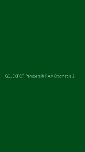 Tampilan Antarmuka Aplikasi Gojekpot Pembersih Ram Otomatis - 2
