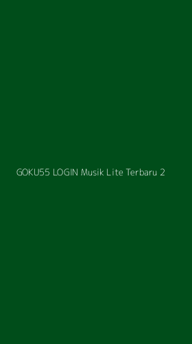 Tampilan Antarmuka Aplikasi Goku55 Login Musik Lite Terbaru - 2