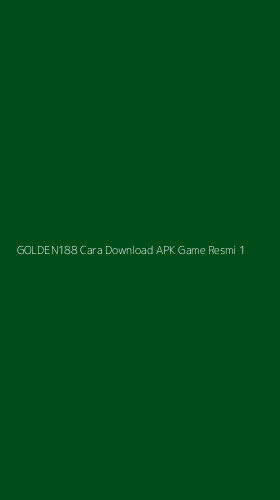 Tampilan Antarmuka Aplikasi Golden188 Cara Download Apk Game Resmi - 1