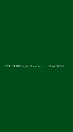 Tampilan Antarmuka Aplikasi Golden88 Bandar Bola Deposit Dana Ovo - 2