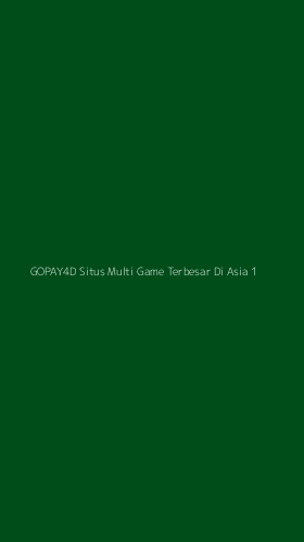 Tampilan Antarmuka Aplikasi Gopay4d Situs Multi Game Terbesar Di Asia - 1
