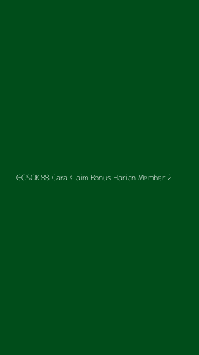 Tampilan Antarmuka Aplikasi Gosok88 Cara Klaim Bonus Harian Member - 2