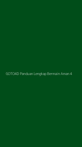 Tampilan Antarmuka Aplikasi Goto4d Panduan Lengkap Bermain Aman - 4