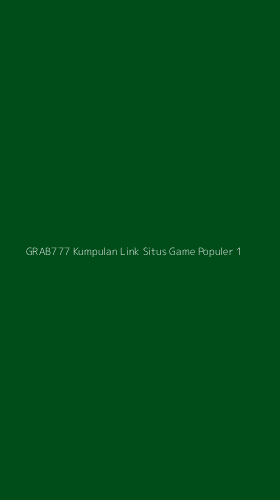 Tampilan Antarmuka Aplikasi Grab777 Kumpulan Link Situs Game Populer - 1
