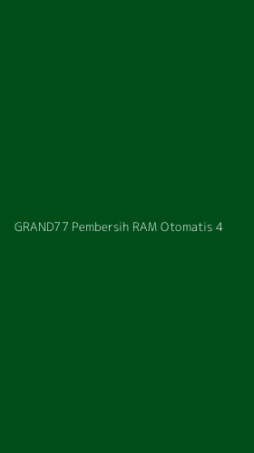 Tampilan Antarmuka Aplikasi Grand77 Pembersih Ram Otomatis - 4