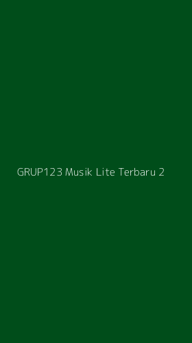 Tampilan Antarmuka Aplikasi Grup123 Musik Lite Terbaru - 2