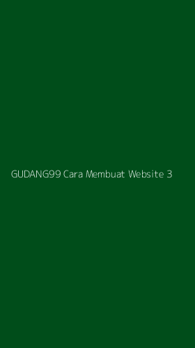 Tampilan Antarmuka Aplikasi Gudang99 Cara Membuat Website - 3