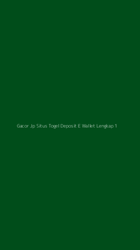 Tampilan Antarmuka Aplikasi Gacor Jp Situs Togel Deposit E Wallet Lengkap - 1