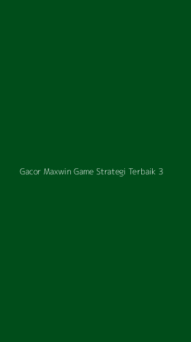 Tampilan Antarmuka Aplikasi Gacor Maxwin Game Strategi Terbaik - 3