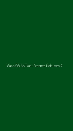Tampilan Antarmuka Aplikasi Gacor08 Aplikasi Scanner Dokumen - 2