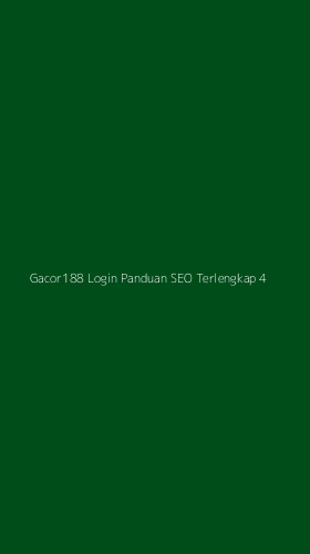 Tampilan Antarmuka Aplikasi Gacor188 Login Panduan Seo Terlengkap - 4