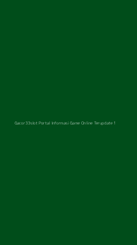 Tampilan Antarmuka Aplikasi Gacor33slot Portal Informasi Game Online Terupdate - 1
