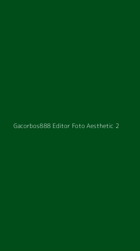 Tampilan Antarmuka Aplikasi Gacorbos888 Editor Foto Aesthetic - 2
