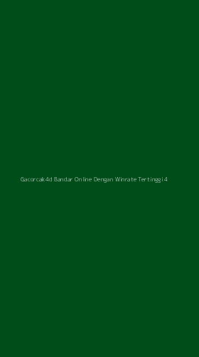 Tampilan Antarmuka Aplikasi Gacorcak4d Bandar Online Dengan Winrate Tertinggi - 4