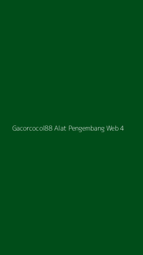 Tampilan Antarmuka Aplikasi Gacorcocol88 Alat Pengembang Web - 4