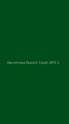 Tampilan Antarmuka Aplikasi Gacoreropa Deposit Cepat Qris - 2