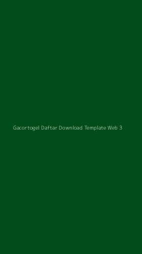 Tampilan Antarmuka Aplikasi Gacortogel Daftar Download Template Web - 3