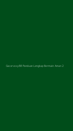 Tampilan Antarmuka Aplikasi Gacorvoxy88 Panduan Lengkap Bermain Aman - 2