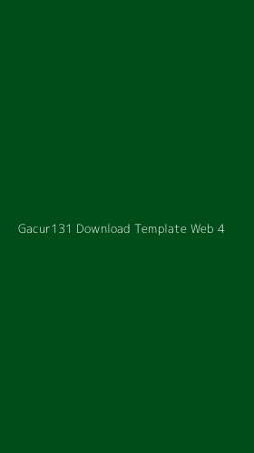 Tampilan Antarmuka Aplikasi Gacur131 Download Template Web - 4