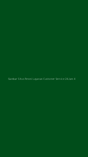 Tampilan Antarmuka Aplikasi Gambar Situs Resmi Layanan Customer Service 24jam - 4