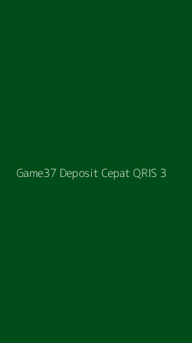Tampilan Antarmuka Aplikasi Game37 Deposit Cepat Qris - 3