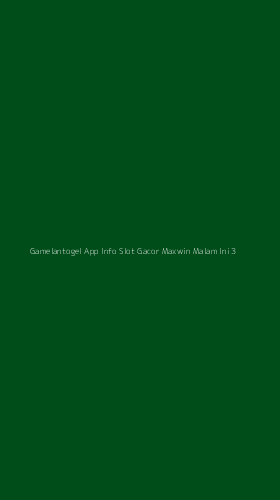 Tampilan Antarmuka Aplikasi Gamelantogel App Info Slot Gacor Maxwin Malam Ini - 3
