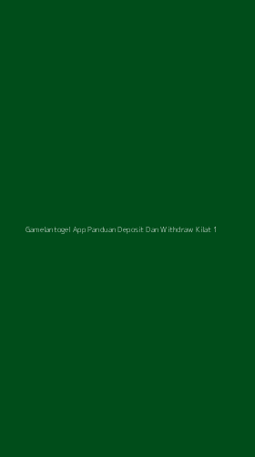 Tampilan Antarmuka Aplikasi Gamelantogel App Panduan Deposit Dan Withdraw Kilat - 1