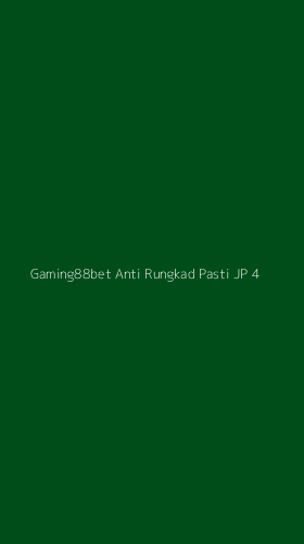 Tampilan Antarmuka Aplikasi Gaming88bet Anti Rungkad Pasti Jp - 4