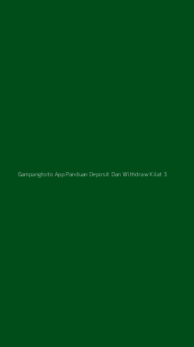 Tampilan Antarmuka Aplikasi Gampangtoto App Panduan Deposit Dan Withdraw Kilat - 3