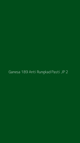 Tampilan Antarmuka Aplikasi Ganesa 189 Anti Rungkad Pasti Jp - 2