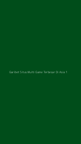 Tampilan Antarmuka Aplikasi Garibet Situs Multi Game Terbesar Di Asia - 1