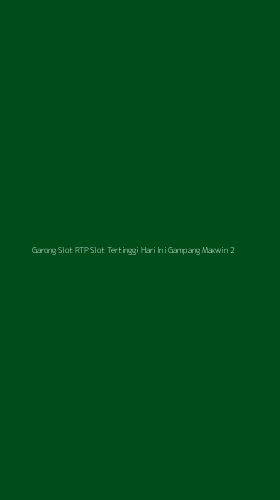 Tampilan Antarmuka Aplikasi Garong Slot Rtp Slot Tertinggi Hari Ini Gampang Maxwin - 2