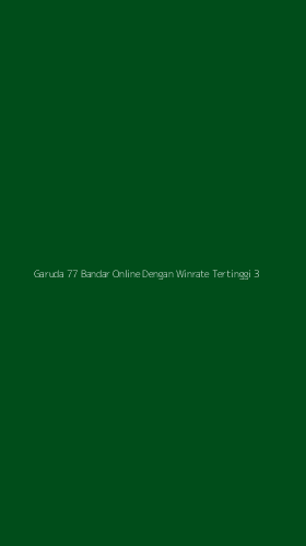 Tampilan Antarmuka Aplikasi Garuda 77 Bandar Online Dengan Winrate Tertinggi - 3