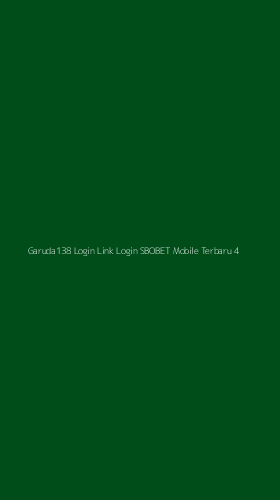 Tampilan Antarmuka Aplikasi Garuda138 Login Link Login Sbobet Mobile Terbaru - 4