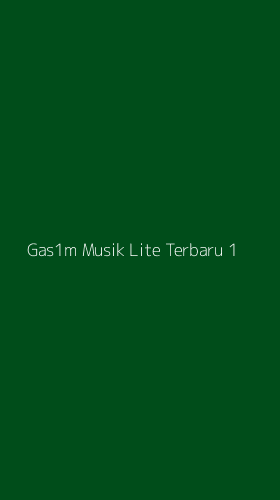 Tampilan Antarmuka Aplikasi Gas1m Musik Lite Terbaru - 1