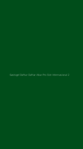 Tampilan Antarmuka Aplikasi Gastogel Daftar Daftar Akun Pro Slot Internasional - 2
