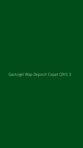 Tampilan Antarmuka Aplikasi Gastogel Wap Deposit Cepat Qris - 3
