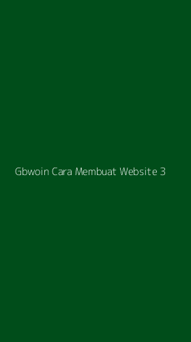 Tampilan Antarmuka Aplikasi Gbwoin Cara Membuat Website - 3