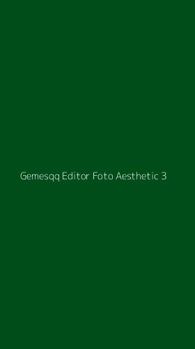 Tampilan Antarmuka Aplikasi Gemesqq Editor Foto Aesthetic - 3