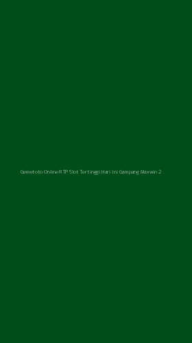 Tampilan Antarmuka Aplikasi Gemetoto Online Rtp Slot Tertinggi Hari Ini Gampang Maxwin - 2