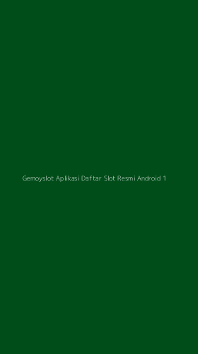 Tampilan Antarmuka Aplikasi Gemoyslot Aplikasi Daftar Slot Resmi Android - 1