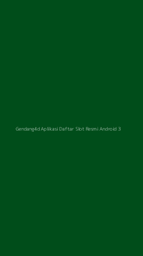 Tampilan Antarmuka Aplikasi Gendang4d Aplikasi Daftar Slot Resmi Android - 3