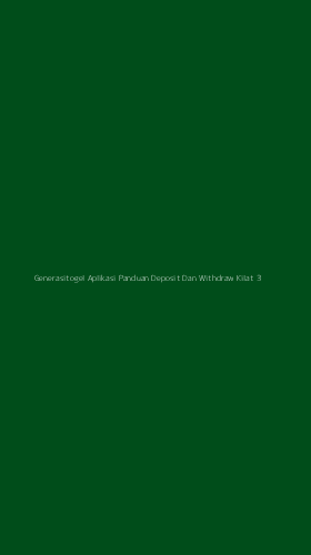 Tampilan Antarmuka Aplikasi Generasitogel Aplikasi Panduan Deposit Dan Withdraw Kilat - 3