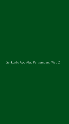 Tampilan Antarmuka Aplikasi Genktoto App Alat Pengembang Web - 2