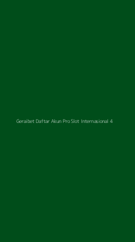 Tampilan Antarmuka Aplikasi Geraibet Daftar Akun Pro Slot Internasional - 4