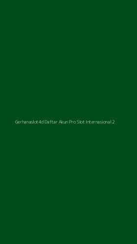 Tampilan Antarmuka Aplikasi Gerhanaslot4d Daftar Akun Pro Slot Internasional - 2