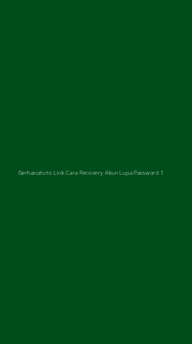 Tampilan Antarmuka Aplikasi Gerhanatoto Link Cara Recovery Akun Lupa Password - 1