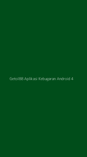 Tampilan Antarmuka Aplikasi Getol88 Aplikasi Kebugaran Android - 4